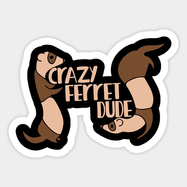 Crazy Ferret Dude Sticker by bubbsnugg